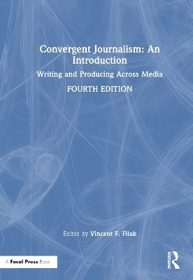 Convergent Journalism: An Introduction