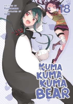Kuma Kuma Kuma Bear (Light Novel) Vol. 18 -  Kumanano