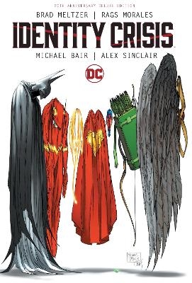 Identity Crisis 20th Anniversary Deluxe Edition - Brad Meltzer, Rags Morales