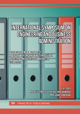 International Symposium on Engineering and Business Administration