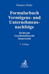 Formularbuch Vermögens- und Unternehmensnachfolge - Hannes, Frank; Holtz, Michael