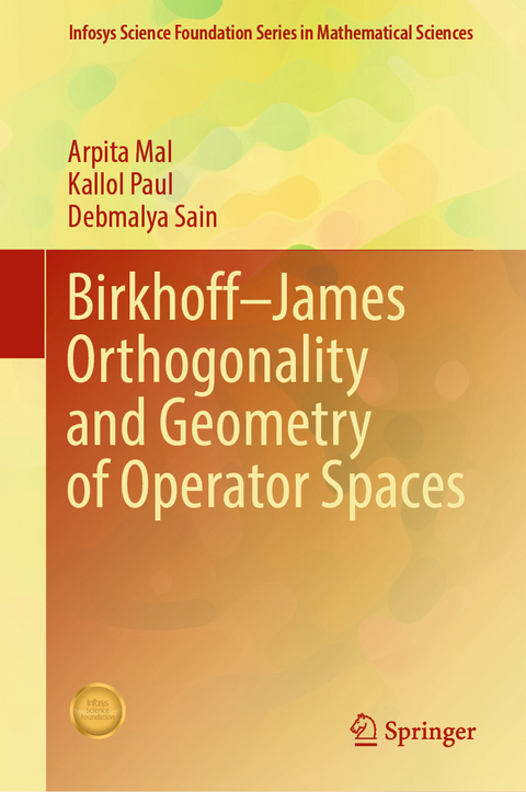 Birkhoff–James Orthogonality and Geometry of Operator Spaces - Arpita Mal, Kallol Paul, Debmalya Sain