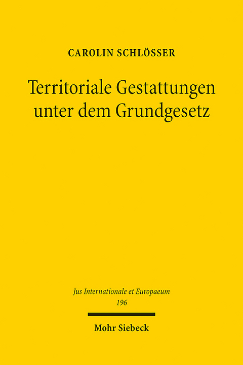 Territoriale Gestattungen unter dem Grundgesetz - Carolin Schl&ouml;&szlig;er