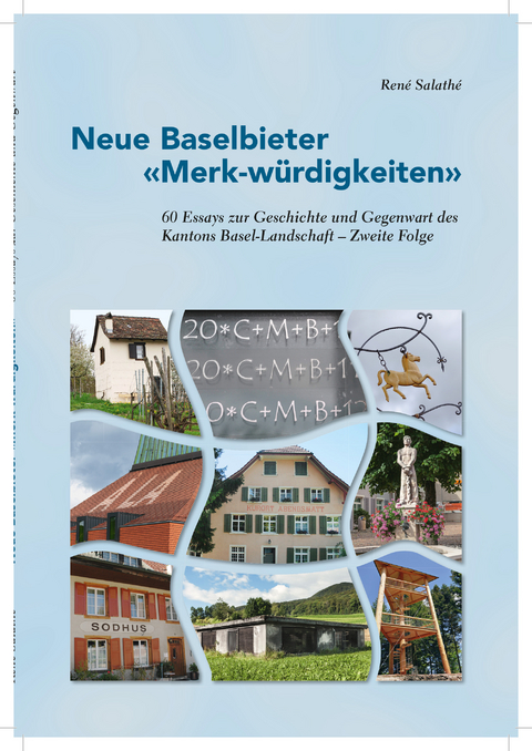 Neue Baselbieter 'Merk-w&uuml;rdigkeiten' Folge II - Ren&eacute; Salathe