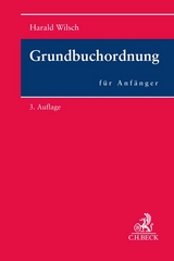 Grundbuchordnung für Anfänger - Wilsch, Harald