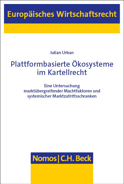 Plattformbasierte &Ouml;kosysteme im Kartellrecht - Julian Urban