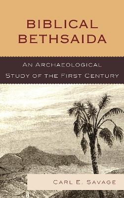 Biblical Bethsaida - Carl E. Savage