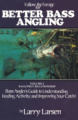 Follow the Forage for Better Bass Angling - Larry Larsen