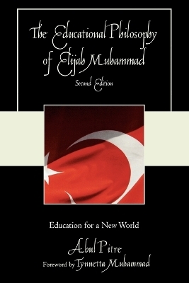 The Educational Philosophy of Elijah Muhammad - Abul Pitre