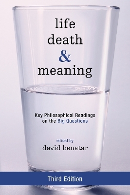 Life, Death, and Meaning - 