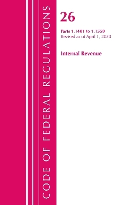 Code of Federal Regulations, Title 26 Internal Revenue 1.1401-1.1550, Revised as of April 1, 2020
