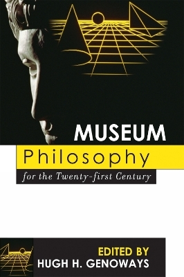 Museum Philosophy for the Twenty-First Century - 
