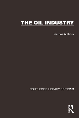 Routledge Library Editions: The Oil Industry