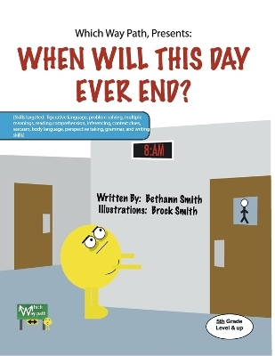 Which Way Path, Presents:  When Will This Day Ever End?