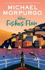 When Fishes Flew - Morpurgo, Michael