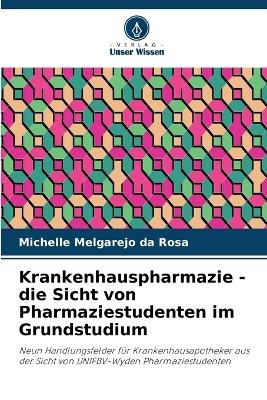 Krankenhauspharmazie - die Sicht von Pharmaziestudenten im Grundstudium