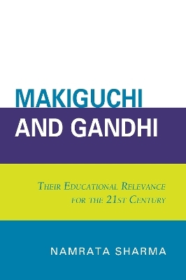 Makiguchi and Gandhi - Dr Namrata Sharma