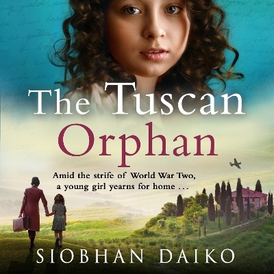 The Tuscan Orphan - Siobhan Daiko