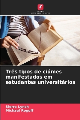 Três tipos de ciúmes manifestados em estudantes universitários