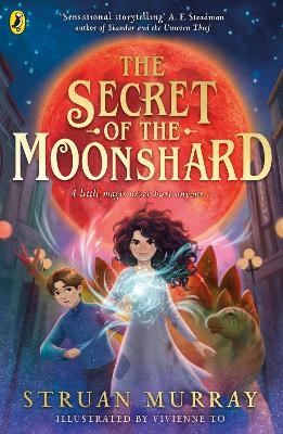The Secret of the Moonshard - Struan Murray