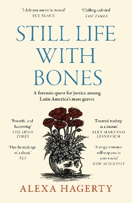 Still Life with Bones: A forensic quest for justice among Latin America’s mass graves