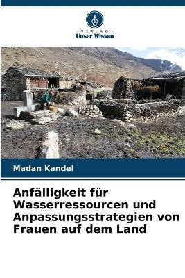 Anfälligkeit für Wasserressourcen und Anpassungsstrategien von Frauen auf dem Land