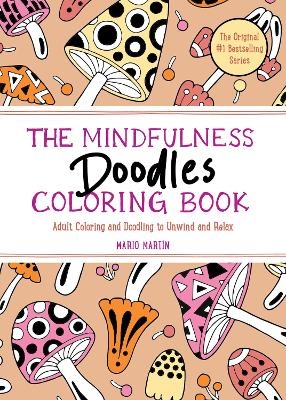 The Mindfulness Doodles Coloring Book - Mario Mart&iacute;n