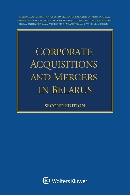 Corporate Acquisitions and Mergers in Belarus - Helen Mourashko, Anna Solovei, Mikita Talkanitsa