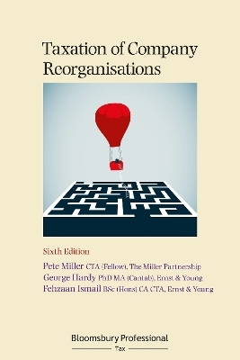 Taxation of Company Reorganisations - Pete Miller, George Hardy, Fehzaan Ismail