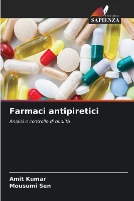Farmaci antipiretici - Amit Kumar, Mousumi Sen