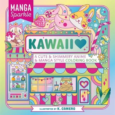 Manga Sparkle: Kawaii - K. Camero