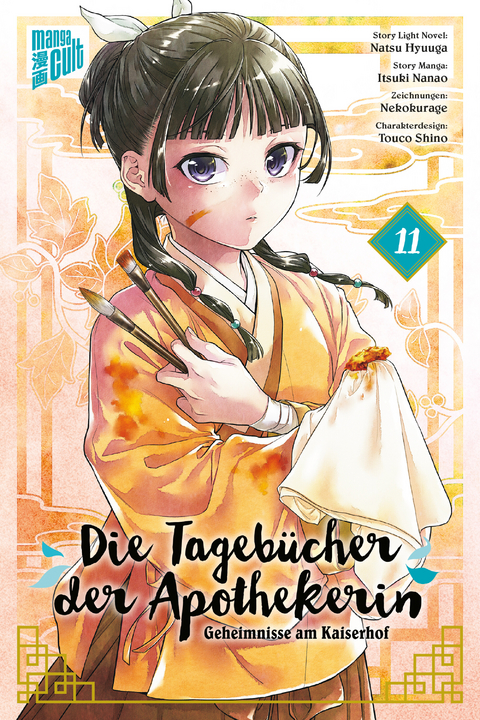 Die Tageb&uuml;cher der Apothekerin &ndash; Geheimnisse am Kaiserhof 11 - Natsu Hyuuga, Itsuki Nanao