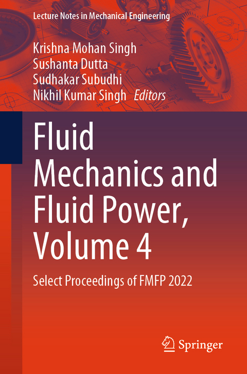 Fluid Mechanics and Fluid Power, Volume 4 - 