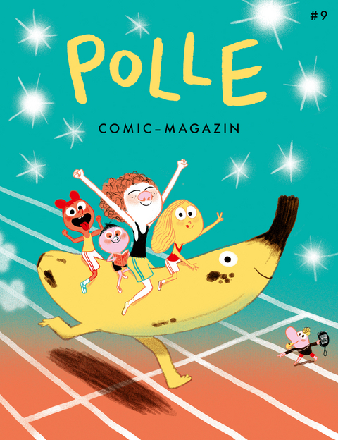 POLLE #9: Kindercomic-Magazin - Tor Freeman, Ferdinand Lutz, Marc Boutavant, Thomas Wellmann, Camille Jourdy, Magali Le Huche, Marie Boisson, Lo&iuml;c Froissart, Doroth&eacute;e de Monfreid, Thomas M&uuml;ller, Wiebke Bolduan, Leo Leowald, Sophie Nicklas, Franziska Rufflair