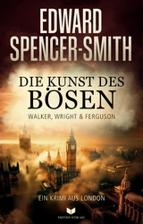 Die Kunst des B&ouml;sen - Edward Spencer-Smith