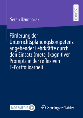 Förderung der Unterrichtsplanungskompetenz angehender Lehrkräfte durch den Einsatz (meta-)kognitiver Prompts in der reflexiven E-Portfolioarbeit
