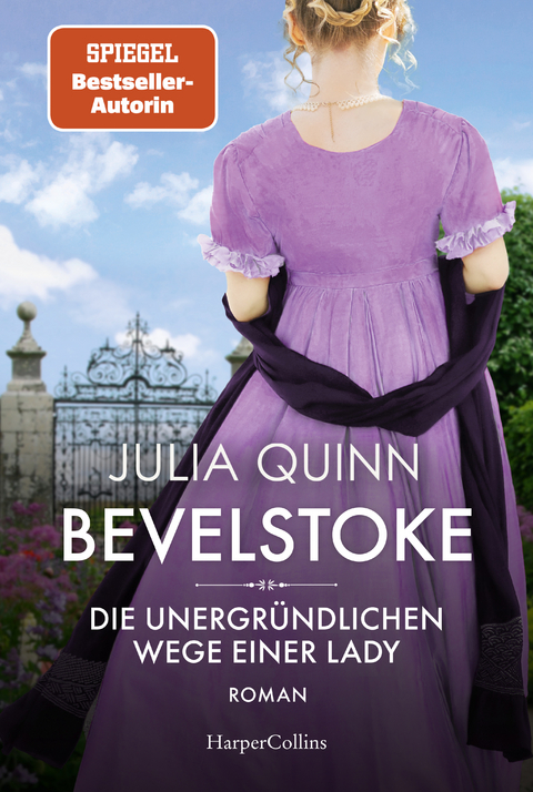 Bevelstoke &ndash; Die unergr&uuml;ndlichen Wege einer Lady - Julia Quinn