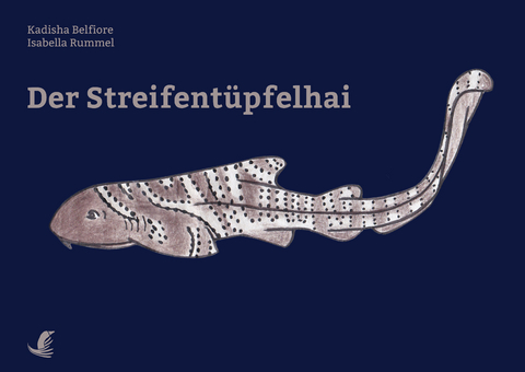 Der Streifent&uuml;pfelhai - Kadisha Belfiore