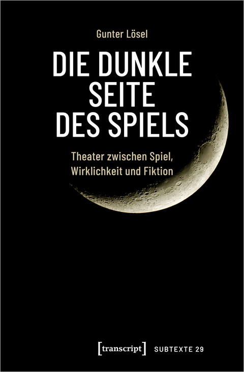 Die dunkle Seite des Spiels - Gunter L&ouml;sel