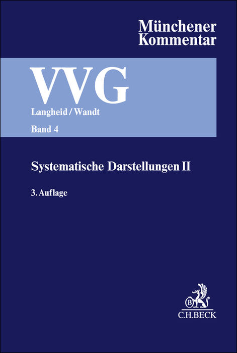 M&uuml;nchener Kommentar zum Versicherungsvertragsgesetz Band 4: Systematische Darstellungen II - 