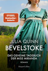 Bevelstoke &ndash; Das geheime Tagebuch der Miss Miranda - Julia Quinn