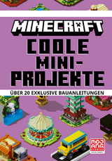 Minecraft Coole Mini-Projekte. Über 20 exklusive Bauanleitungen - Thomas McBrien