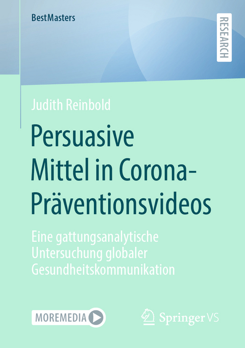 Persuasive Mittel in Corona-Pr&auml;ventionsvideos - Judith Reinbold