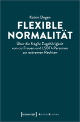 Flexible Normalit&auml;t - Katrin Degen