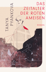 Das Zeitalter der Roten Ameisen - Tanya Pyankova