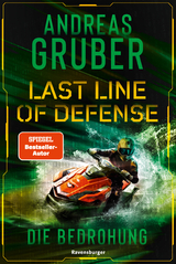 Last Line of Defense, Band 2 - Die Bedrohung - Andreas Gruber