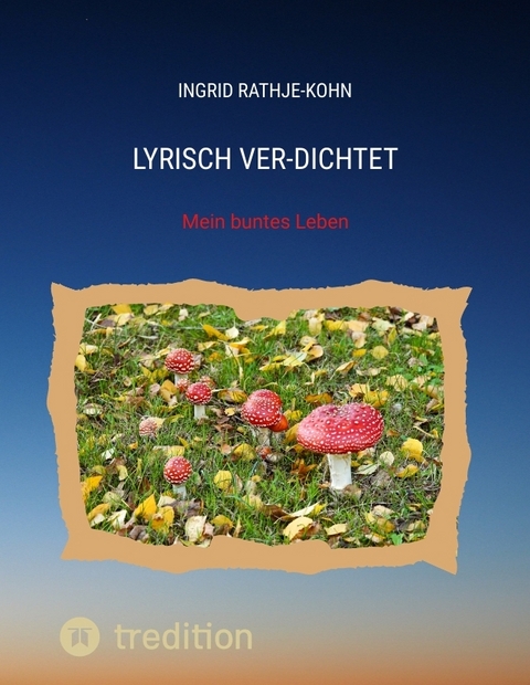 Lyrisch Ver-Dichtet - Ingrid Rathje-Kohn