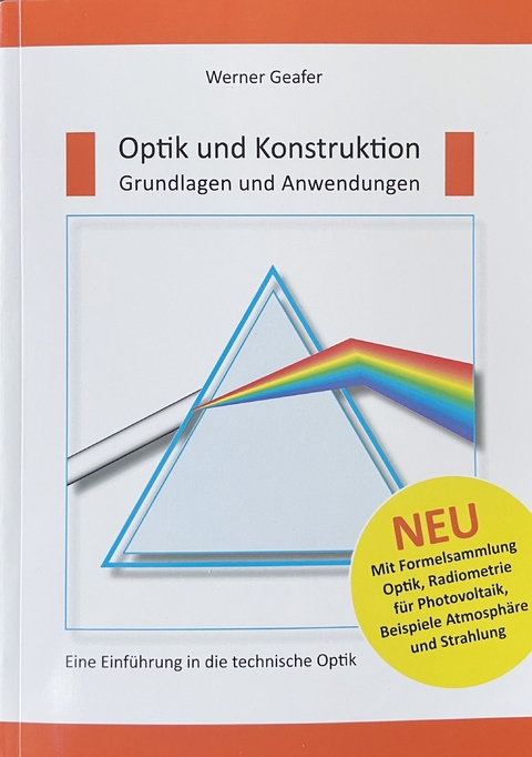 Optik und Konstruktion, Grundlagen und Anwendungen - Werner Geafer