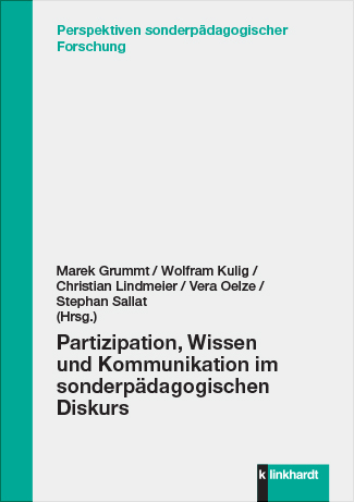 Partizipation, Wissen und Kommunikation im sonderp&auml;dagogischen Diskurs - 