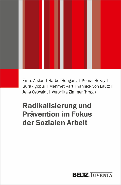 Radikalisierung und Pr&auml;vention im Fokus der Sozialen Arbeit - 